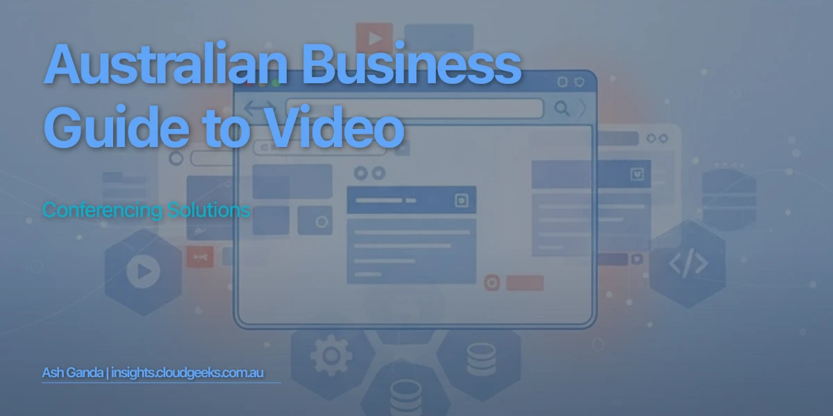 Australian Business Guide to Video Conferencing Solutions