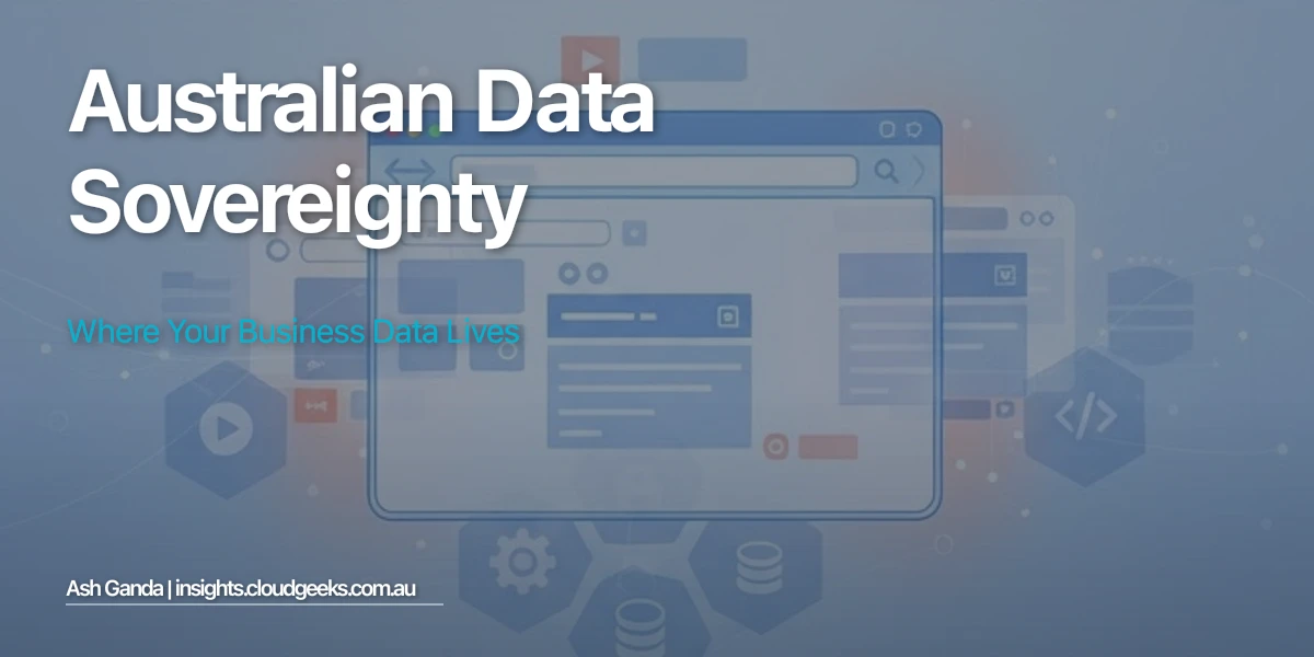 Australian Data Sovereignty: Where Your Business Data Lives