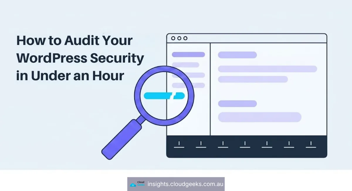 How to Audit Your WordPress Security in Under an Hour: A Checklist for Sydney Businesses