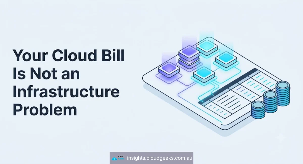 Your Cloud Bill Is Not an Infrastructure Problem