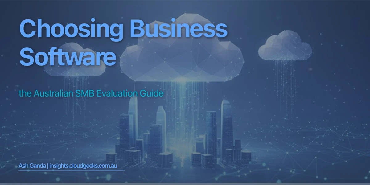 Choosing Business Software: The Australian SMB Evaluation Guide