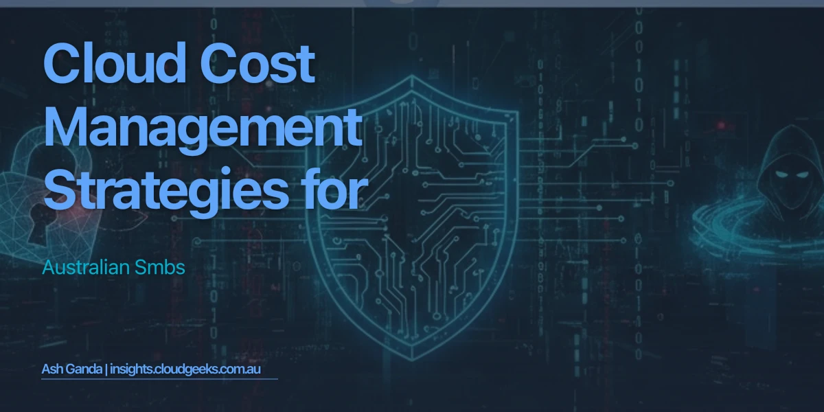 Cloud Cost Management Strategies for Australian SMBs