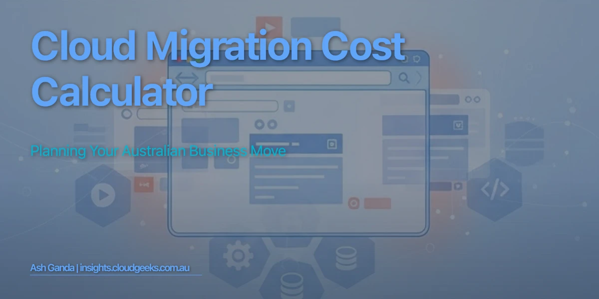 Cloud Migration Cost Calculator: Planning Your Australian Business Move