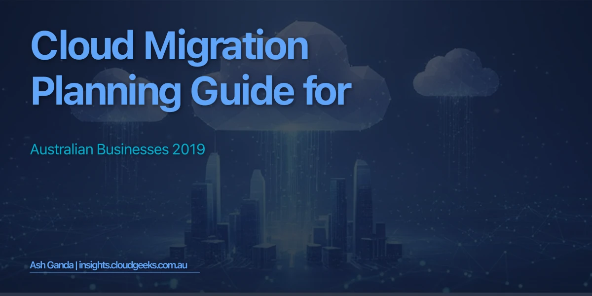 cloud migration planning Guide for Australian Businesses 2019