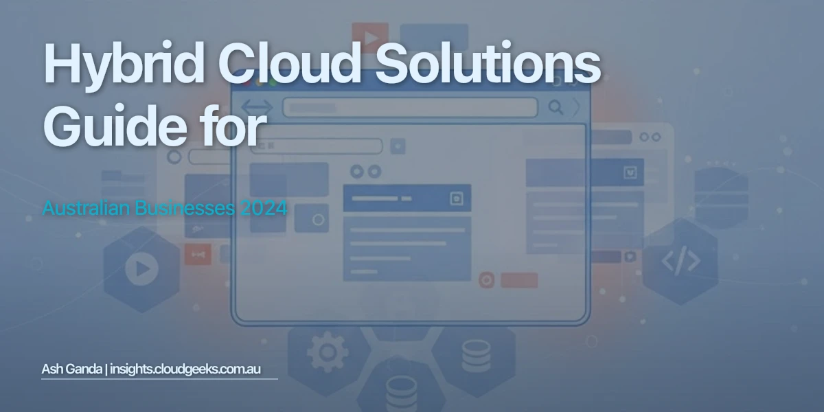 hybrid cloud solutions Guide for Australian Businesses 2024