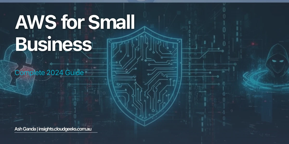 AWS for small business: Complete 2024 Guide