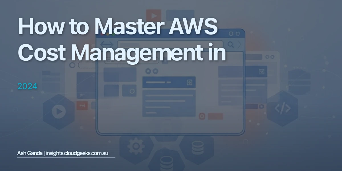 How to Master AWS cost management in 2024