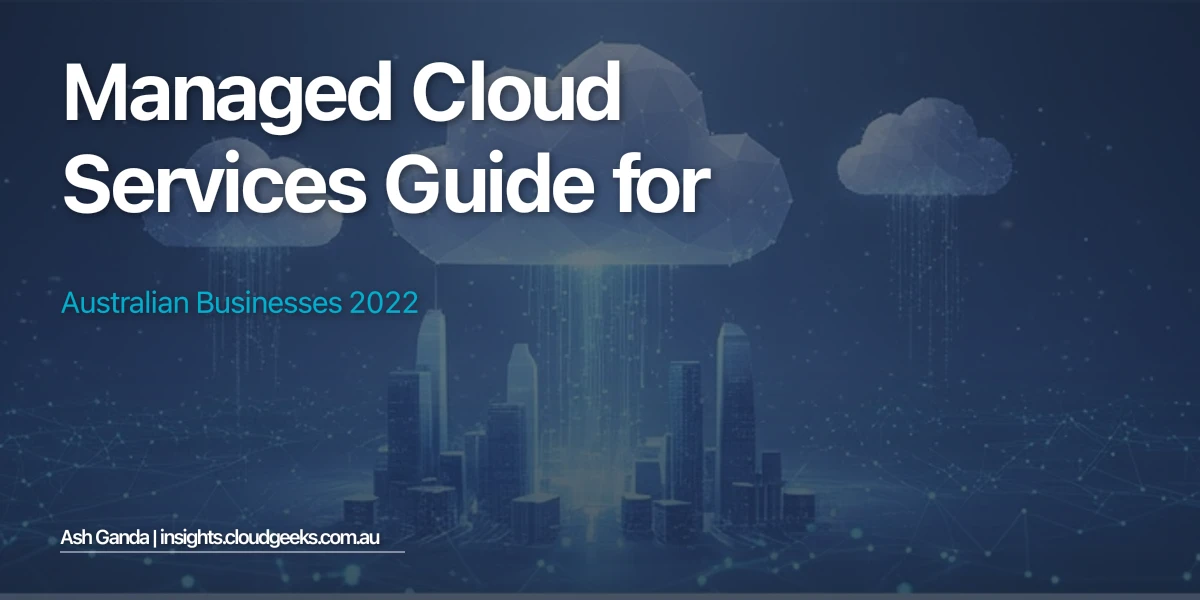 managed cloud services Guide for Australian Businesses 2022