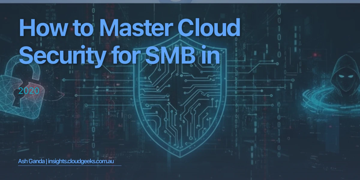 How to Master cloud security for SMB in 2020