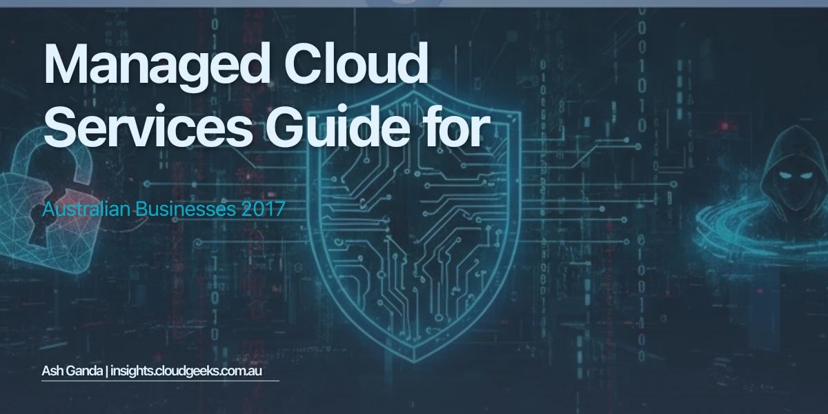 managed cloud services Guide for Australian Businesses 2017