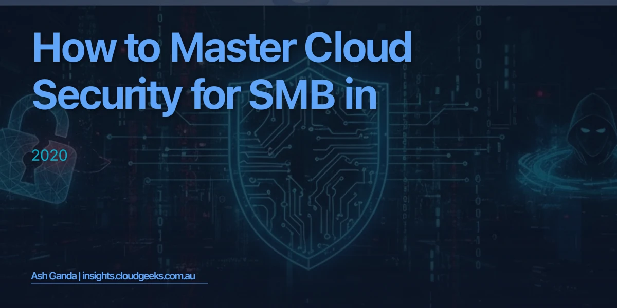 How to Master cloud security for SMB in 2020