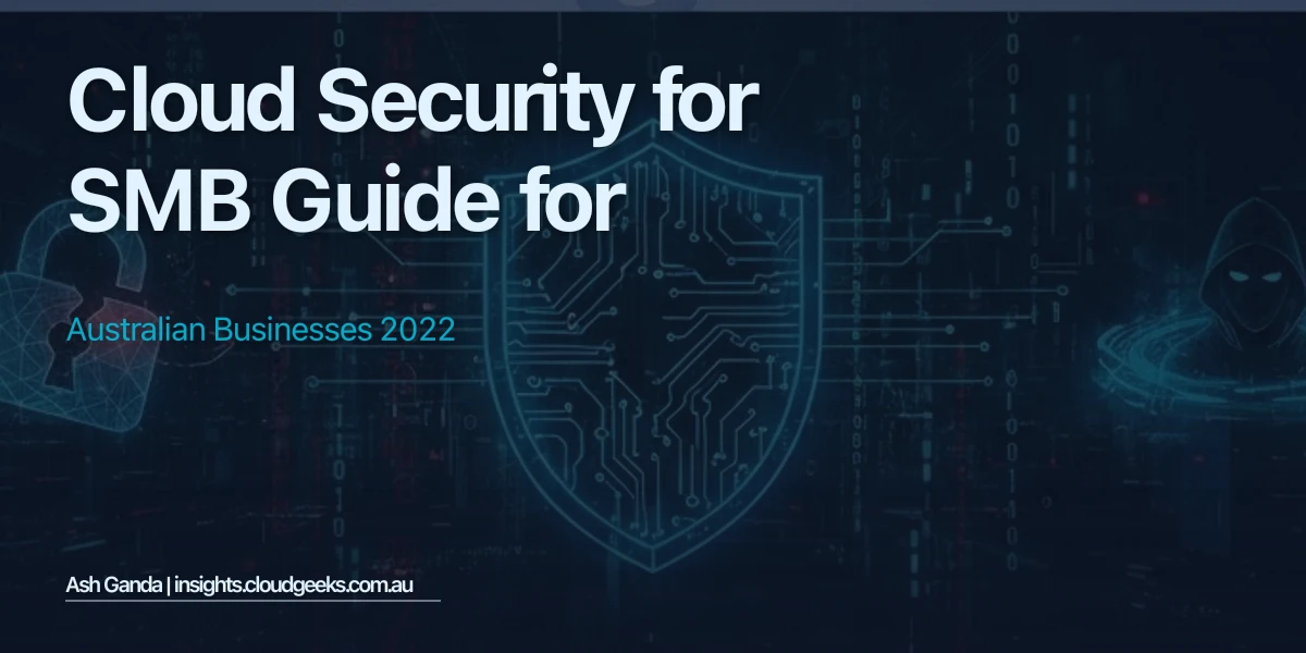 cloud security for SMB Guide for Australian Businesses 2022