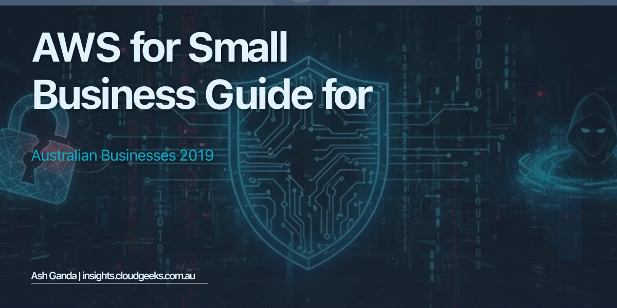 AWS for small business Guide for Australian Businesses 2019