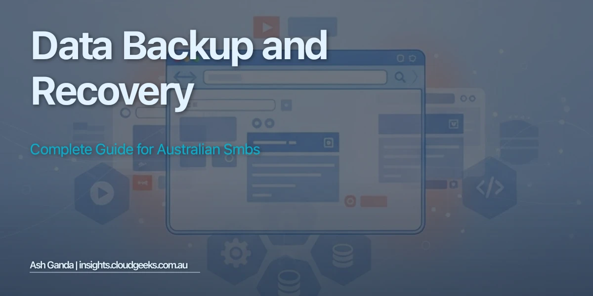 Data Backup and Recovery: Complete Guide for Australian SMBs