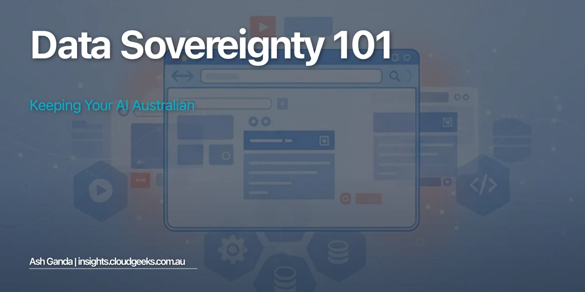 Data Sovereignty 101: Keeping Your AI Australian