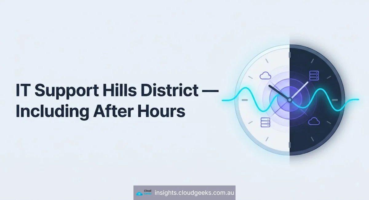 IT Support Hills District — Including After Hours