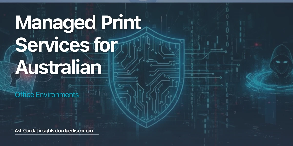 Managed Print Services for Australian Office Environments