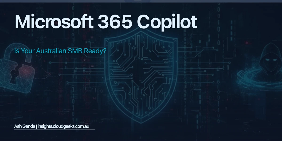Microsoft 365 Copilot: Is Your Australian SMB Ready?