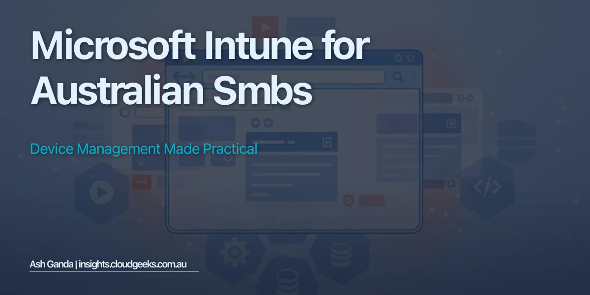 Microsoft Intune for Australian SMBs: Device Management Made Practical