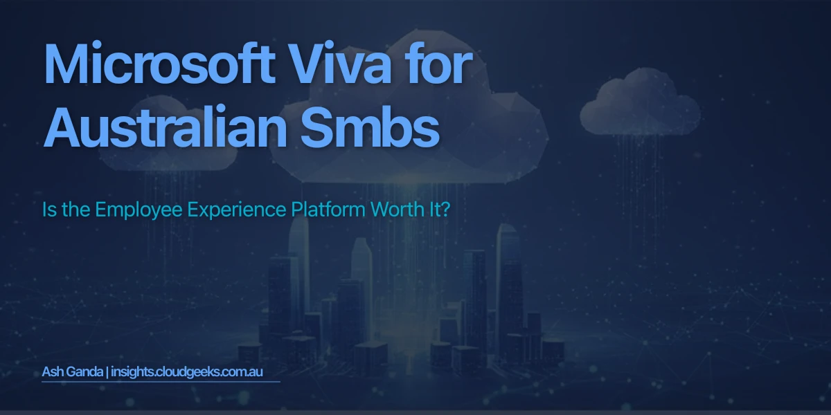 Microsoft Viva for Australian SMBs: Is the Employee Experience Platform Worth It?